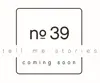 no39 coming soon.jpg